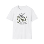 Be still & know T-Shirt