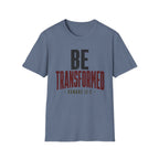 Be Transformed T-Shirt