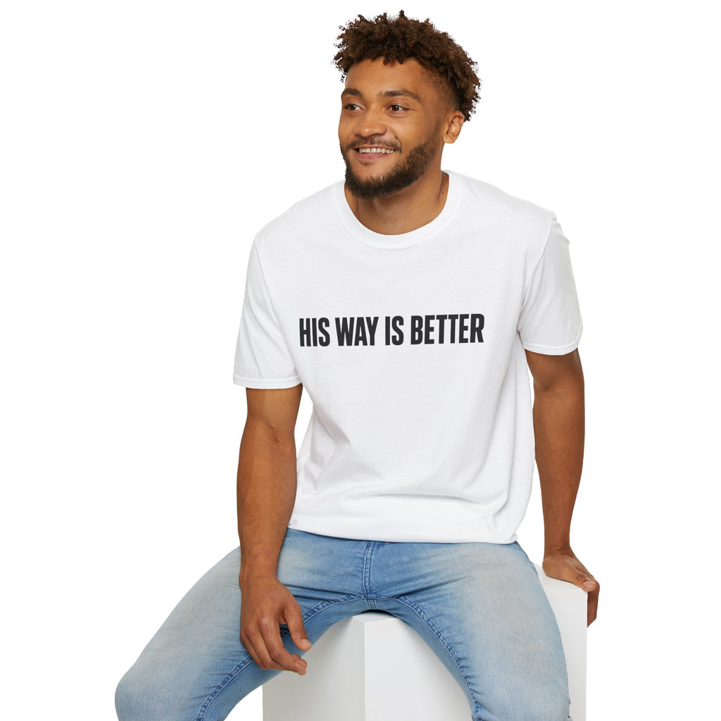 His way is better T-Shirt