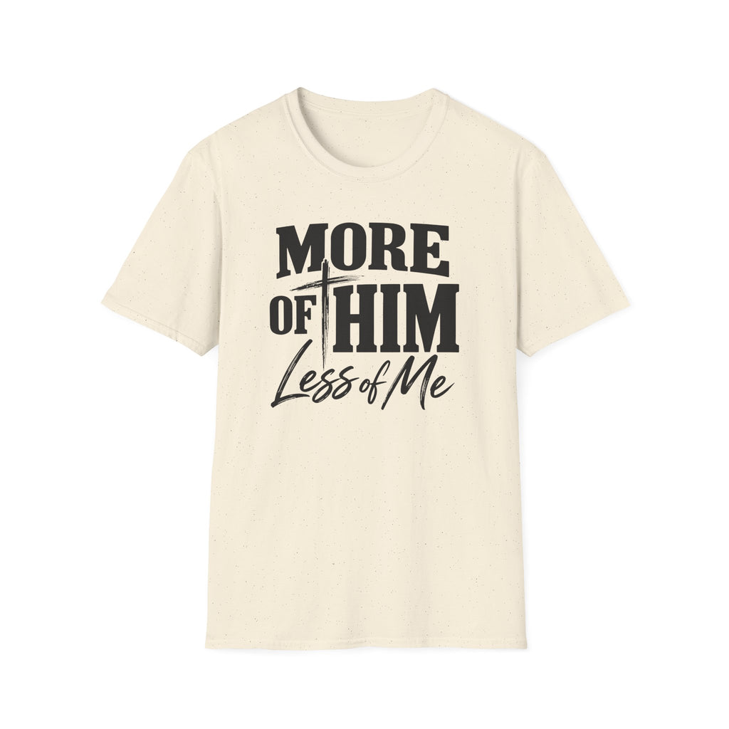 More of him T-Shirt