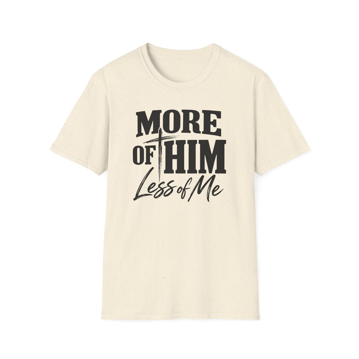 More of him T-Shirt