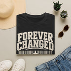 Forever Changed T-Shirt