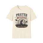 Prayer is my Battlefield T-Shirt