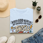 When God made meT-Shirt