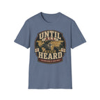 Until All Have Heard T-Shirt