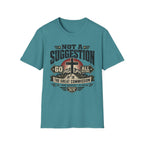 Not a Suggestion T-Shirt