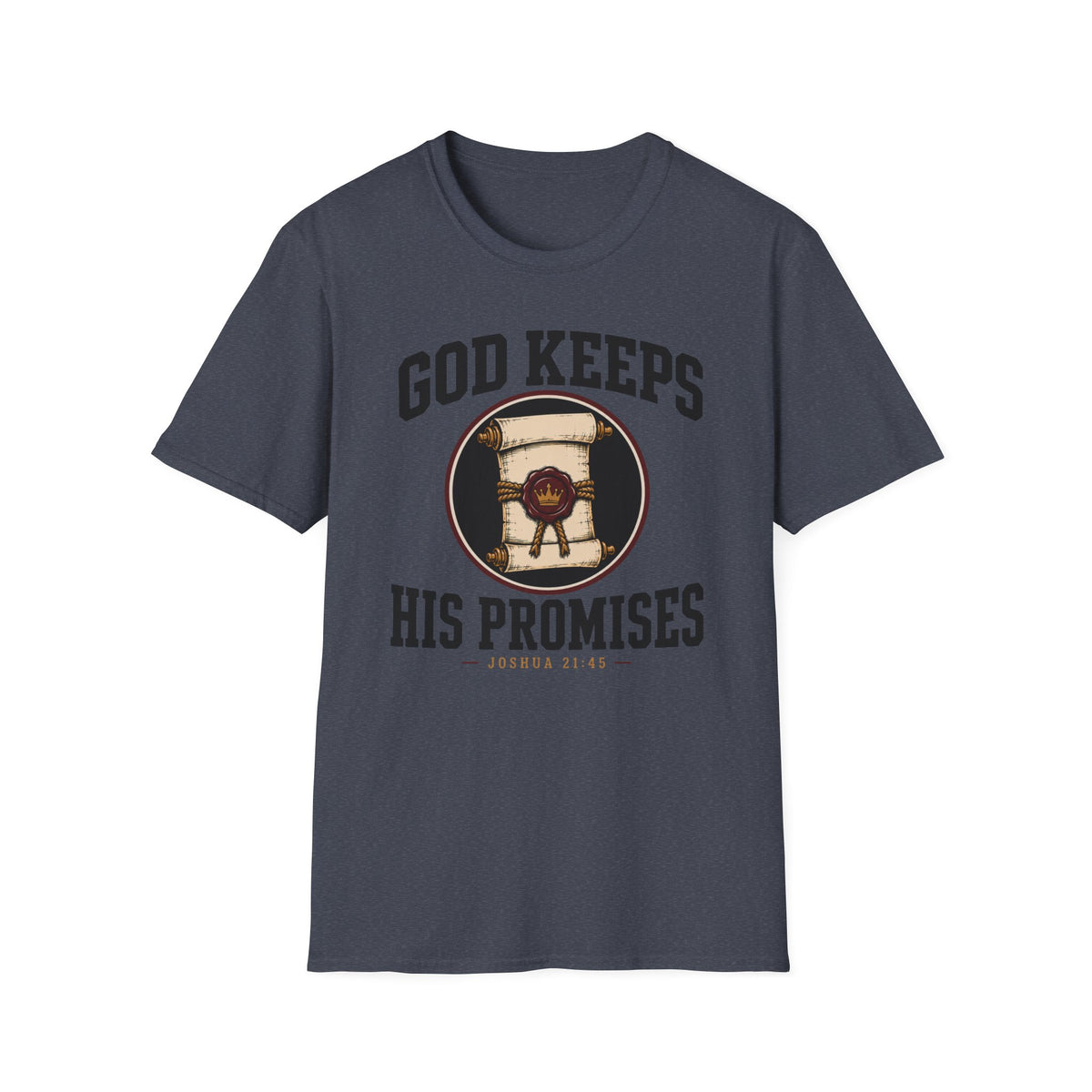 God keeps His promises T-Shirt