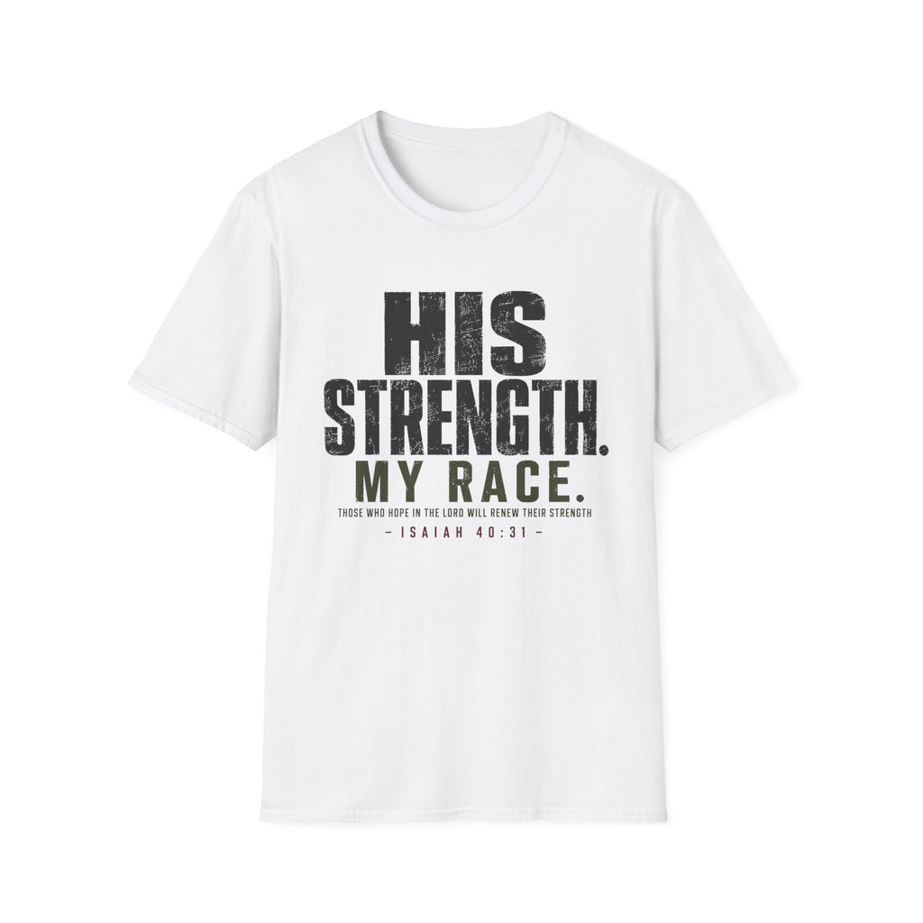 His Strength T-Shirt