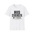 His Strength T-Shirt