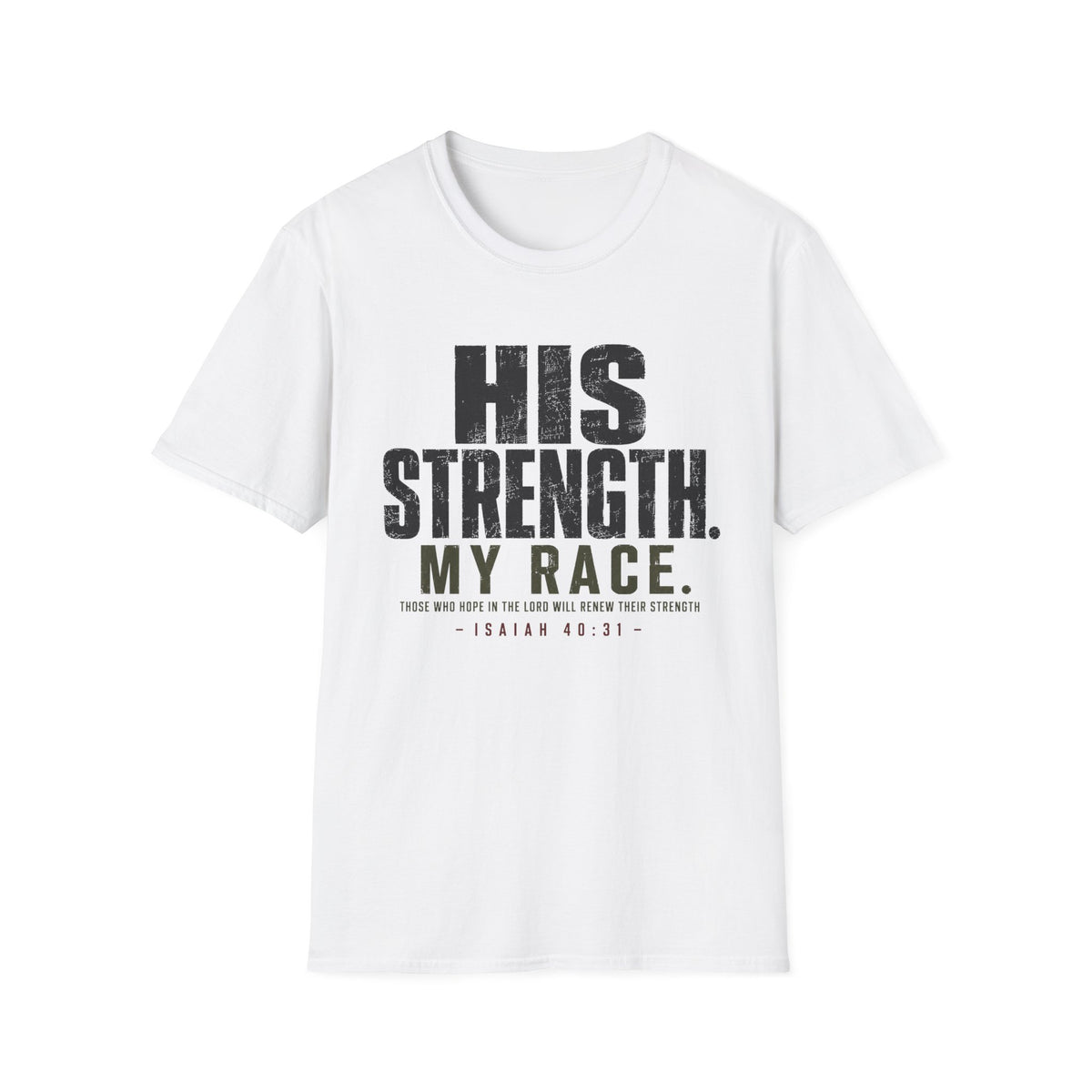 His Strength T-Shirt