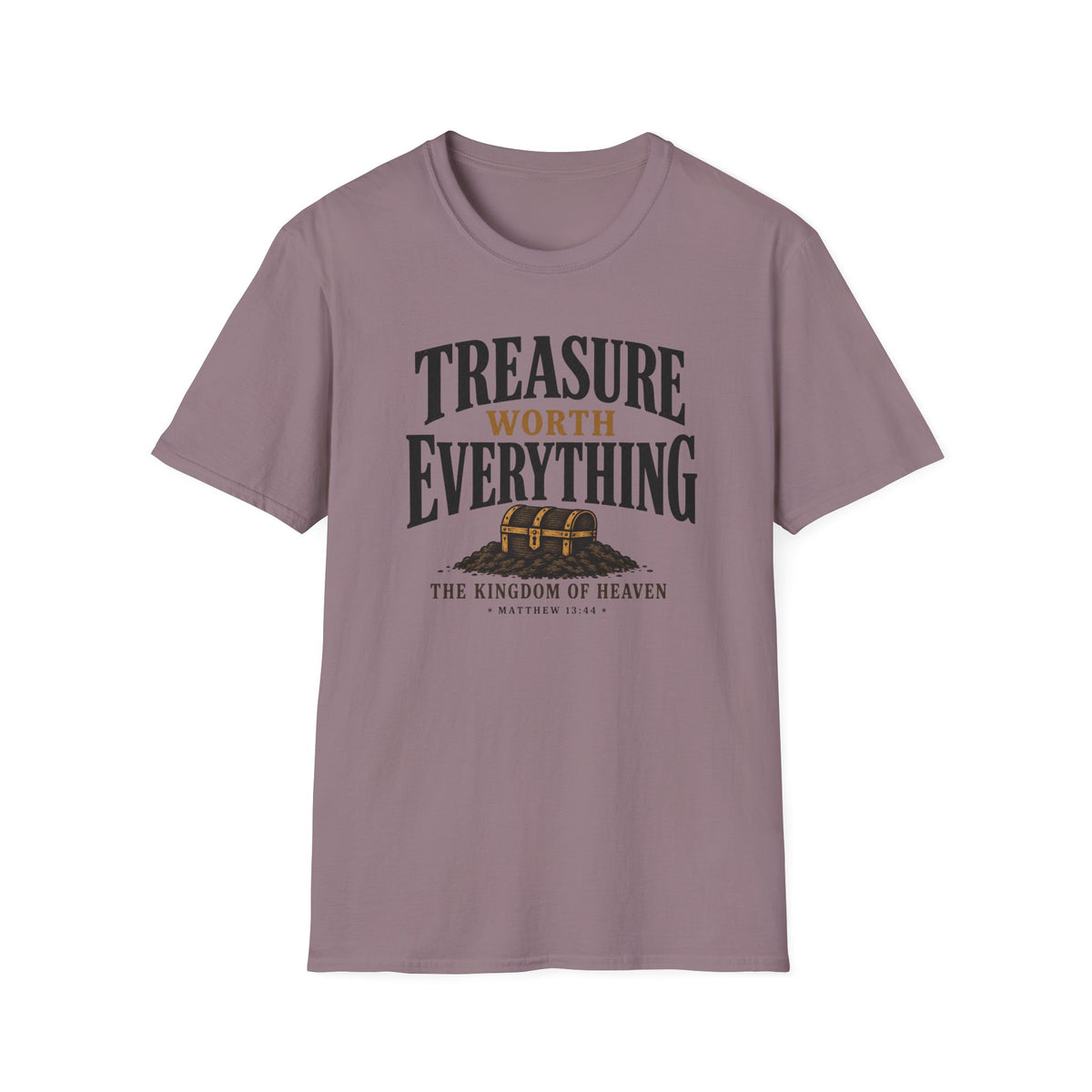 Treasure worth everything T-Shirt