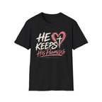 He keeps his promises T-Shirt