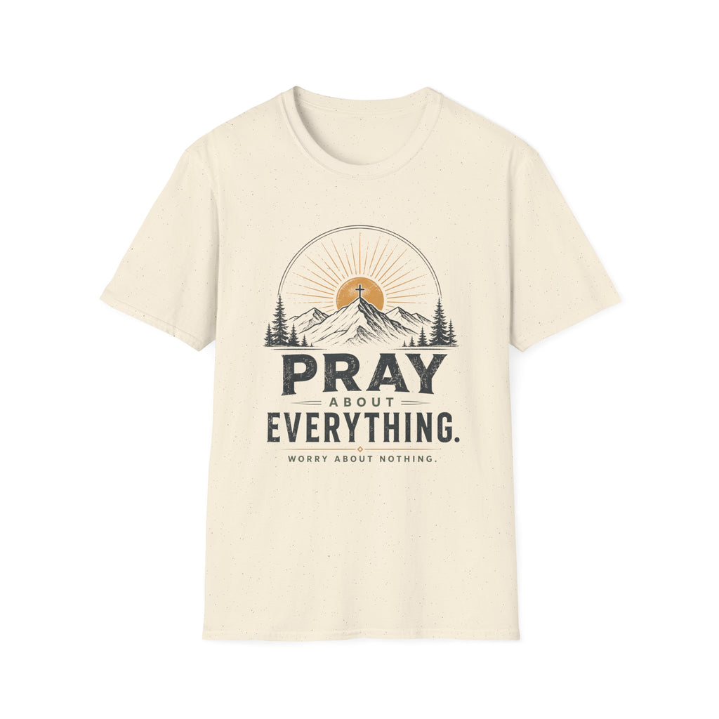 Pray about everything T-Shirt