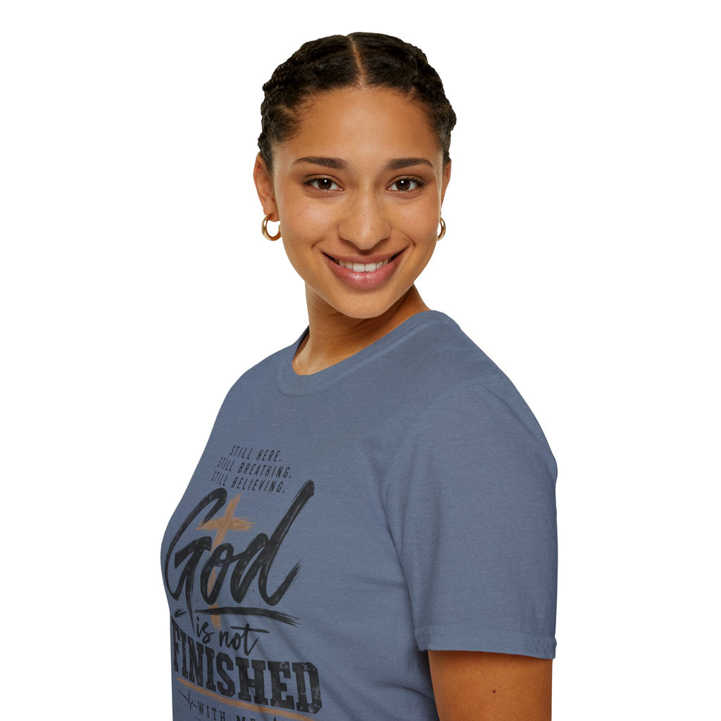 God is not finished T-Shirt