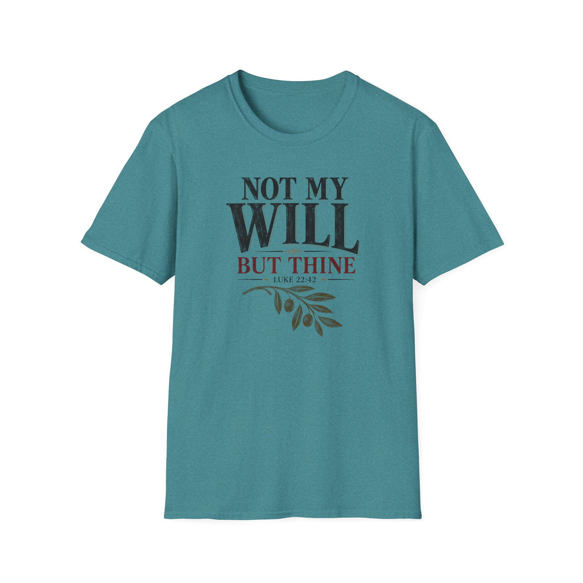Not my will but Thine T-Shirt