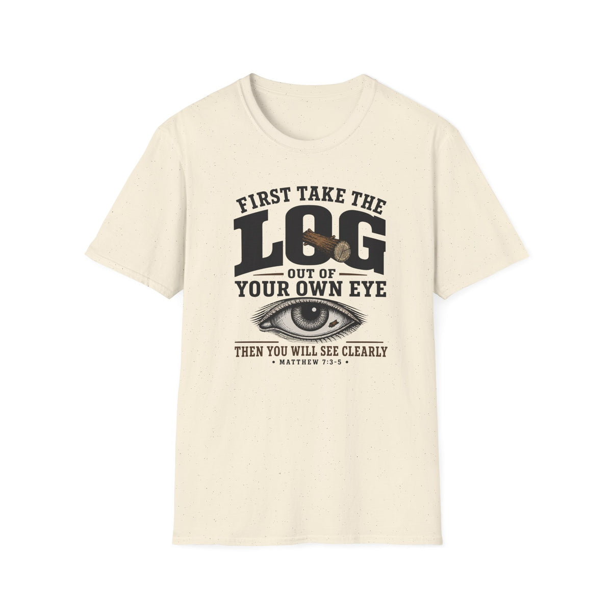 Logs before specks T-Shirt