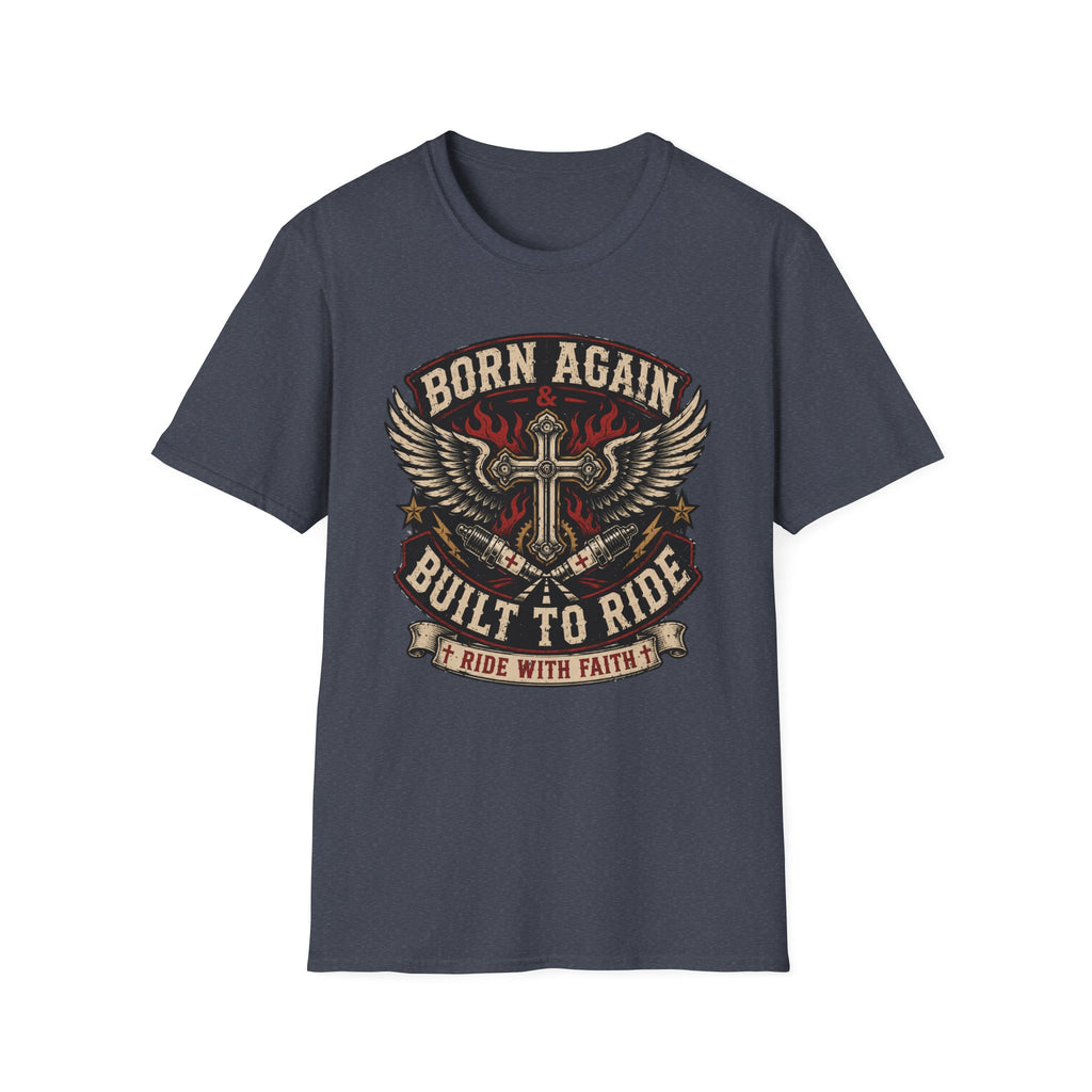 Born Again Built to Ride T-Shirt