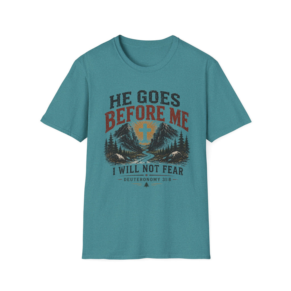 He goes before me T-Shirt