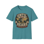 Until All Have Heard T-Shirt