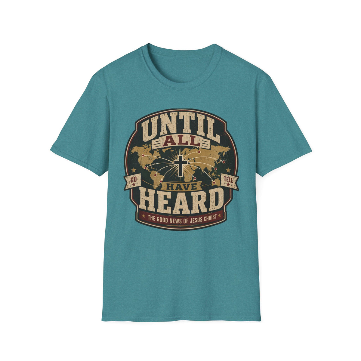 Until All Have Heard T-Shirt