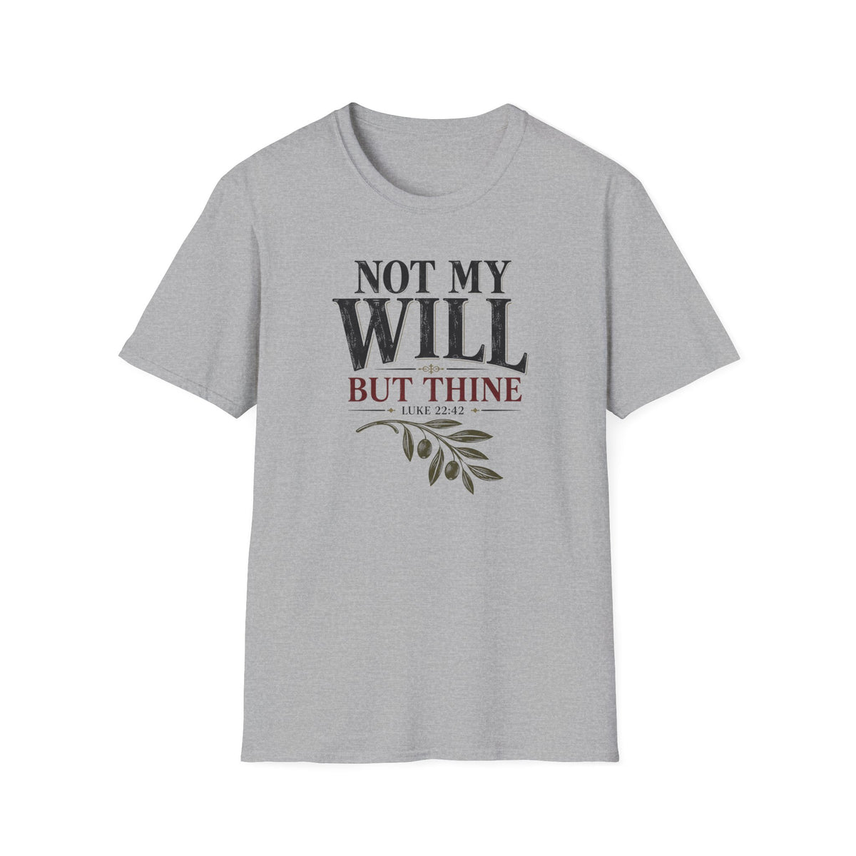 Not my will but Thine T-Shirt
