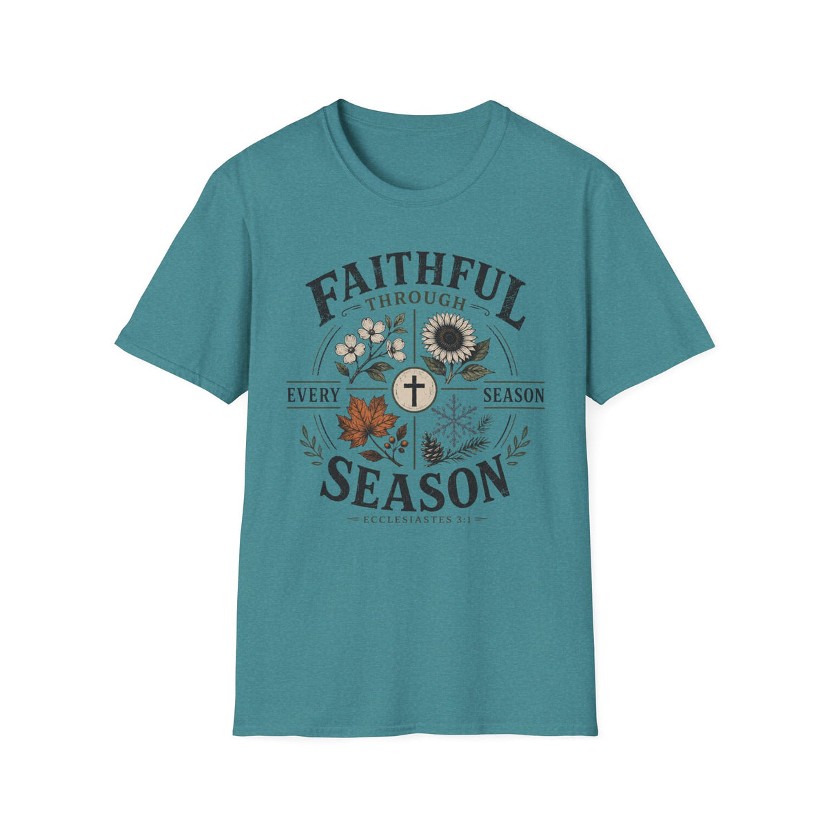 Faithful thru every season T-Shirt
