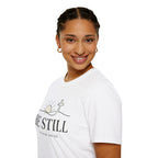 Be Still T-Shirt