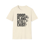 Good plans T-Shirt
