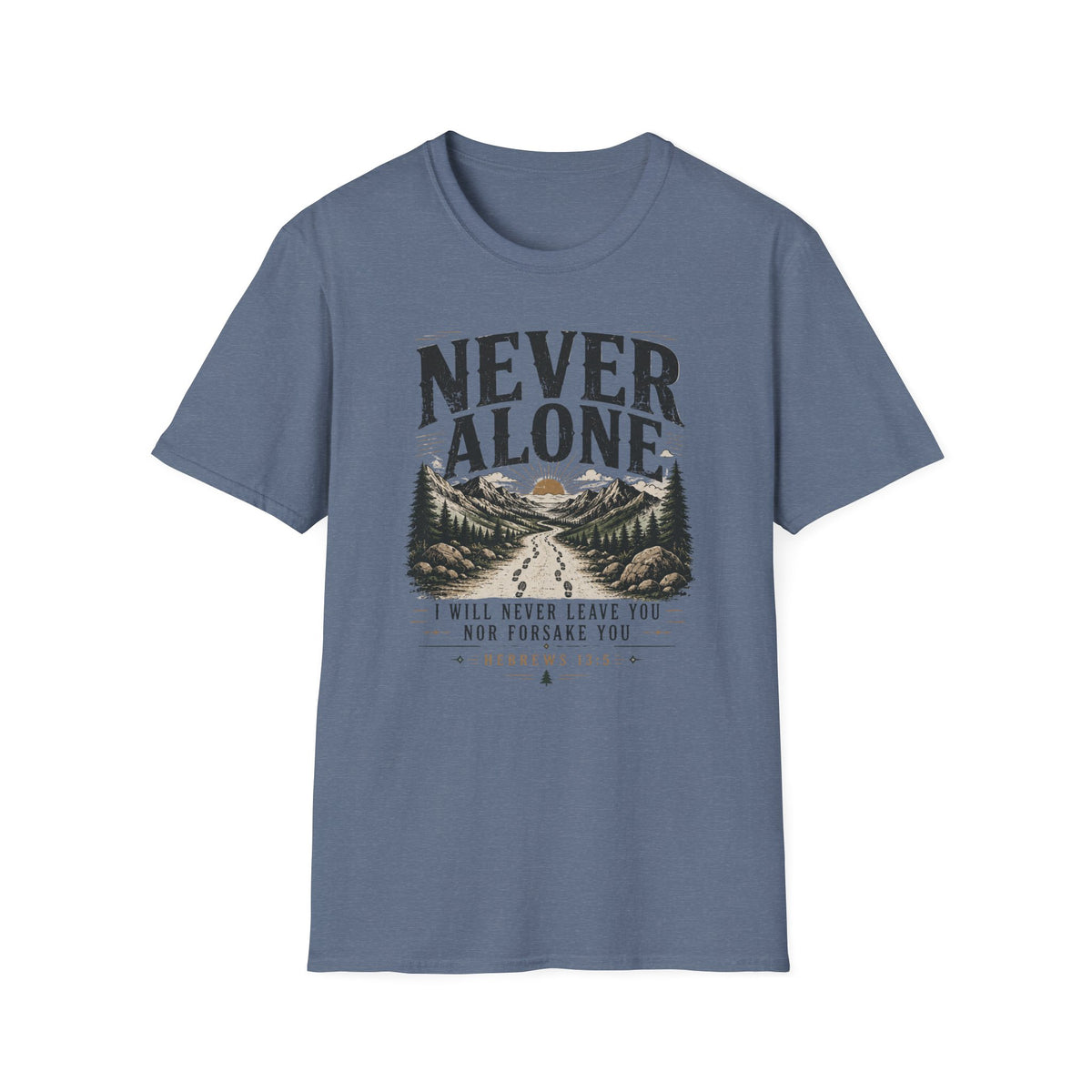 Never Alone T-Shirt