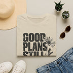 Good plans T-Shirt