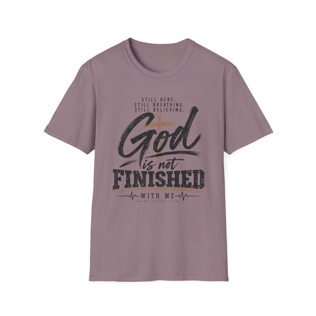 God is not finished T-Shirt
