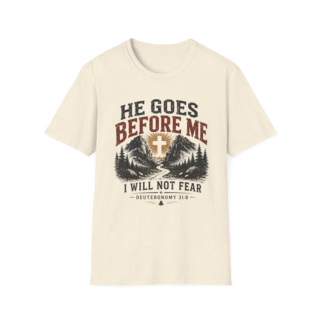 He goes before me T-Shirt