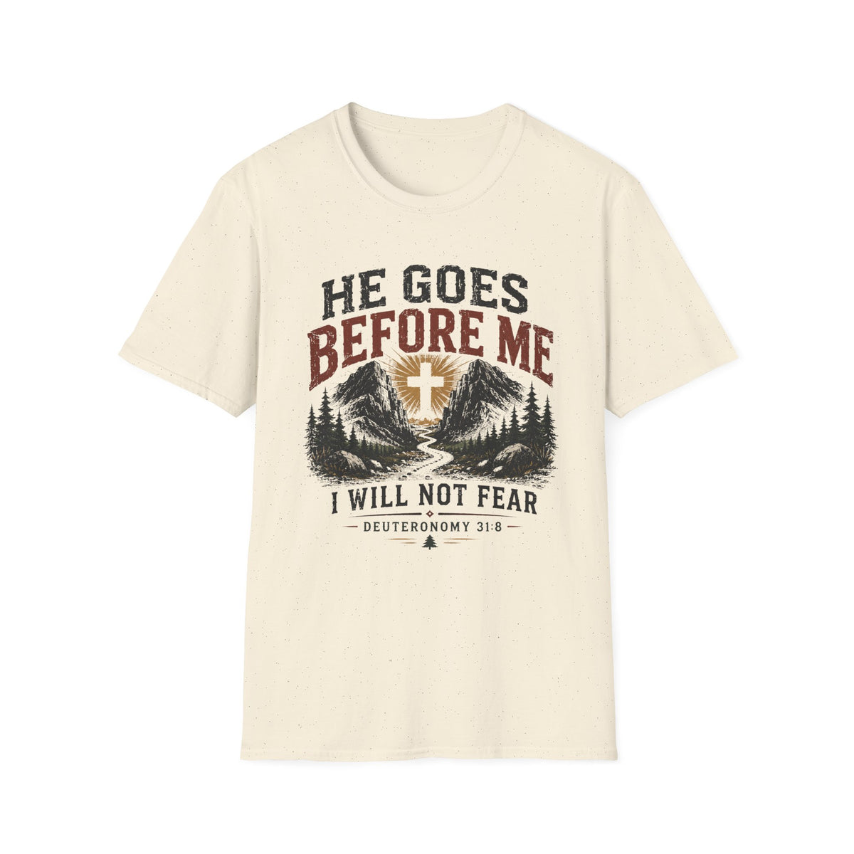 He goes before me T-Shirt