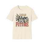Hope & A Future T-Shirt