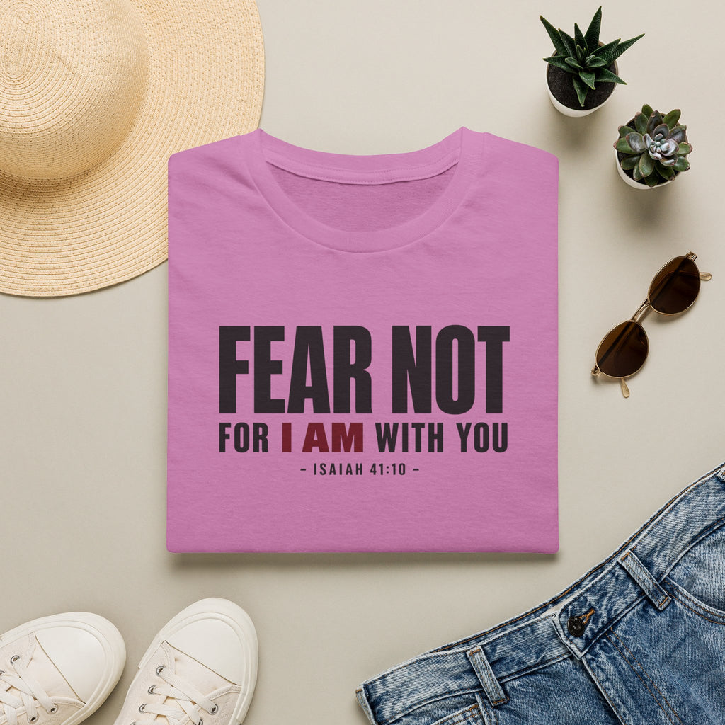 Fear Not T-Shirt