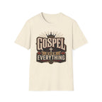 Gospel over Everything T-Shirt