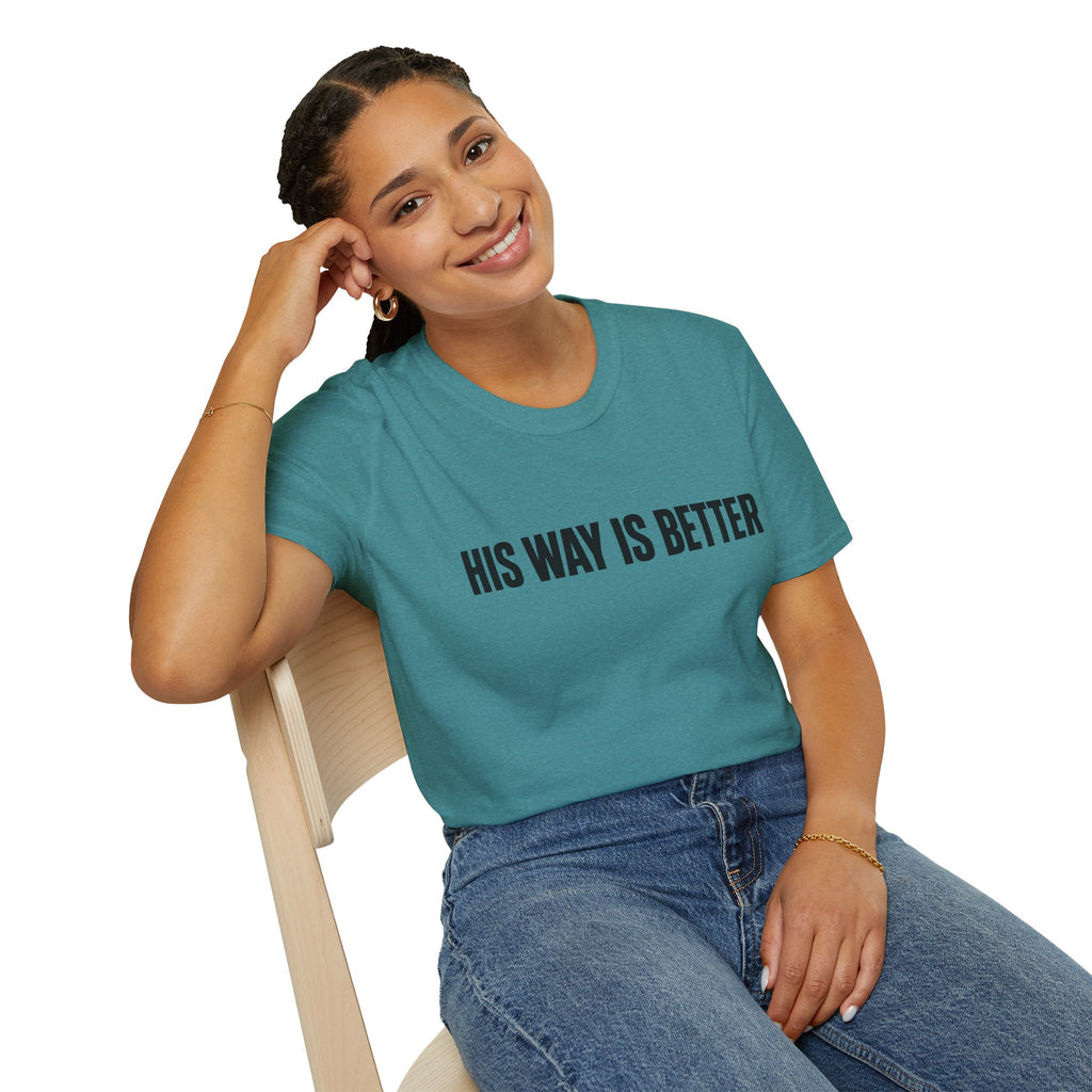 His way is better T-Shirt