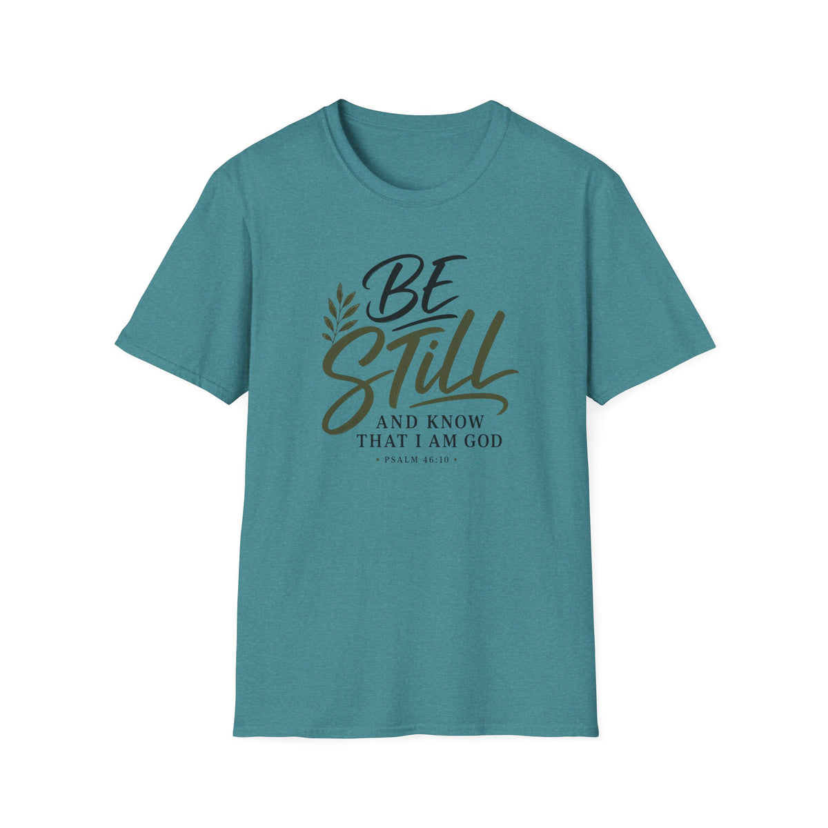 Be still & know T-Shirt