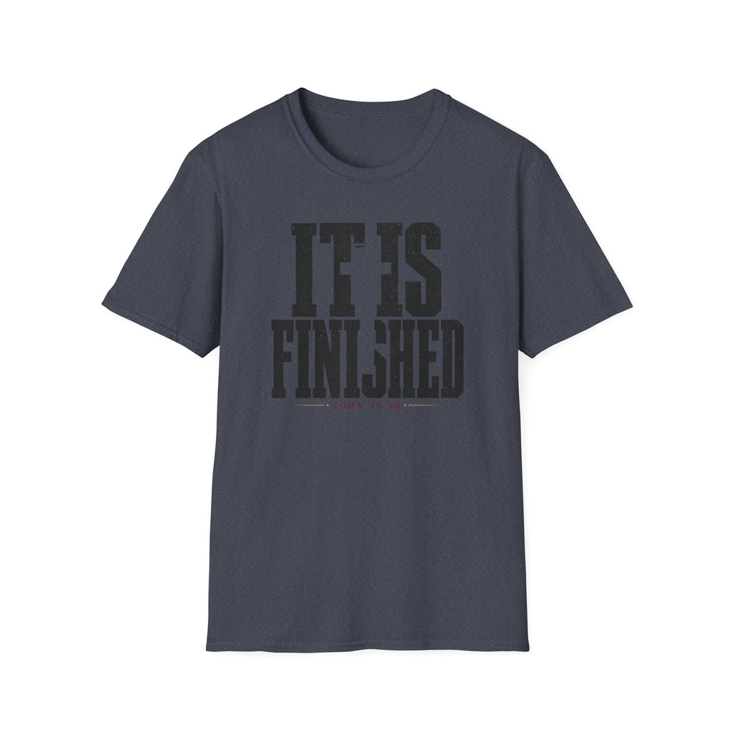It is finished T-Shirt