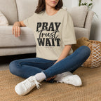 Pray Trust Wait T-Shirt