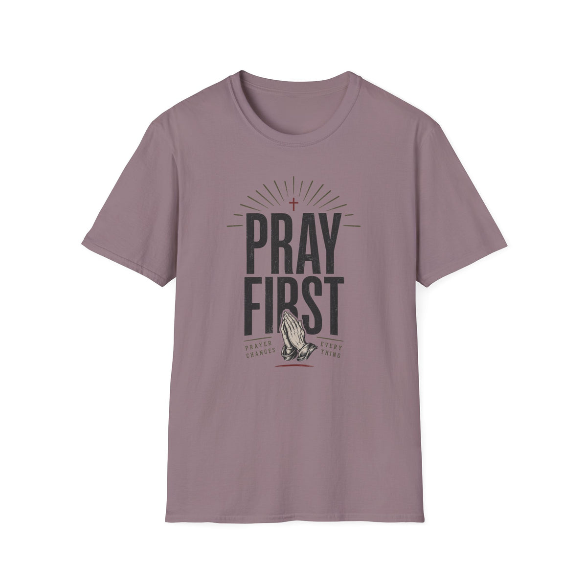 Pray First T-Shirt