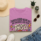 When God made meT-Shirt