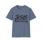 Jesus changes everything T-Shirt