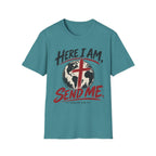 Here I am Send me T-Shirt