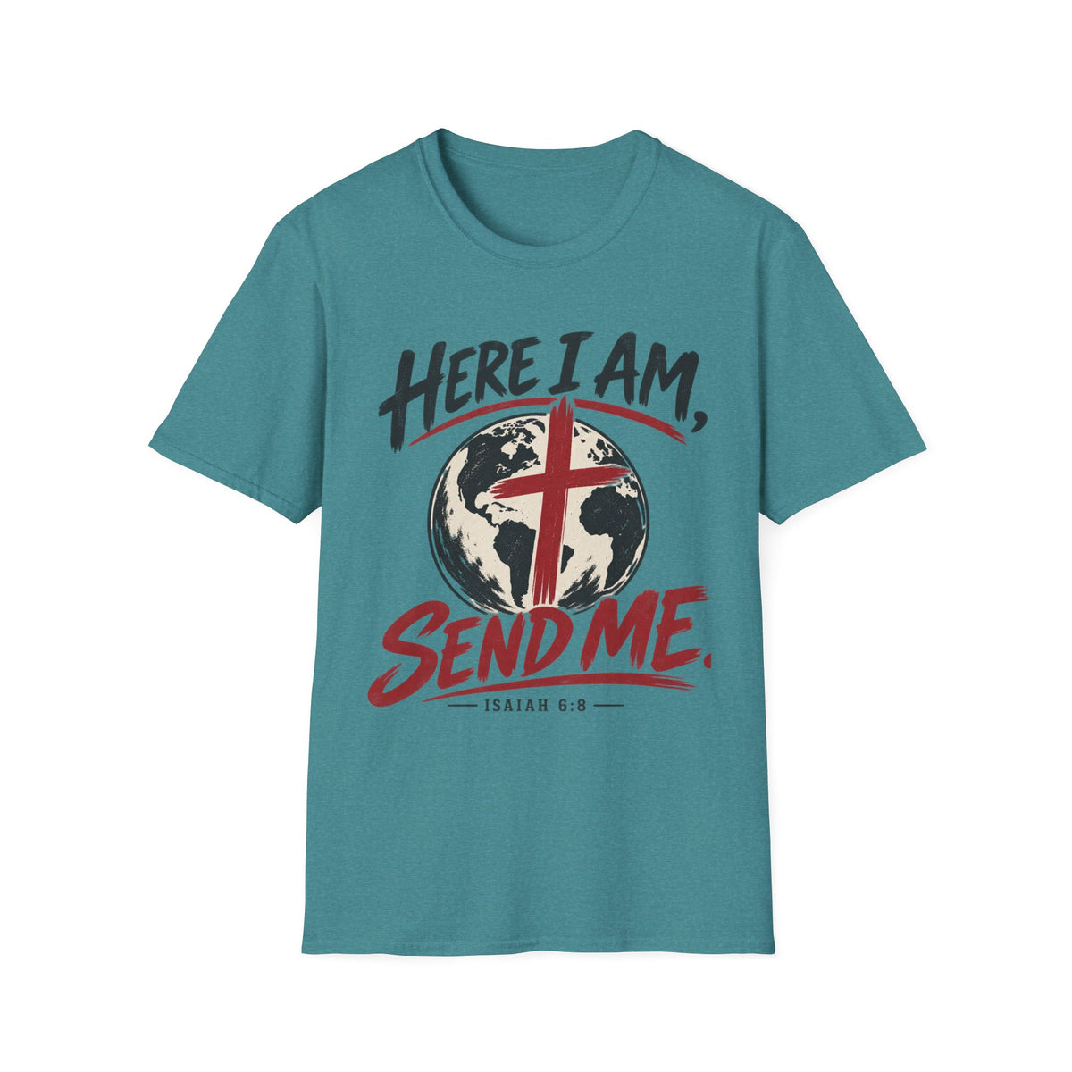 Here I am Send me T-Shirt
