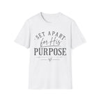 Set Apart for his purpose T-Shirt