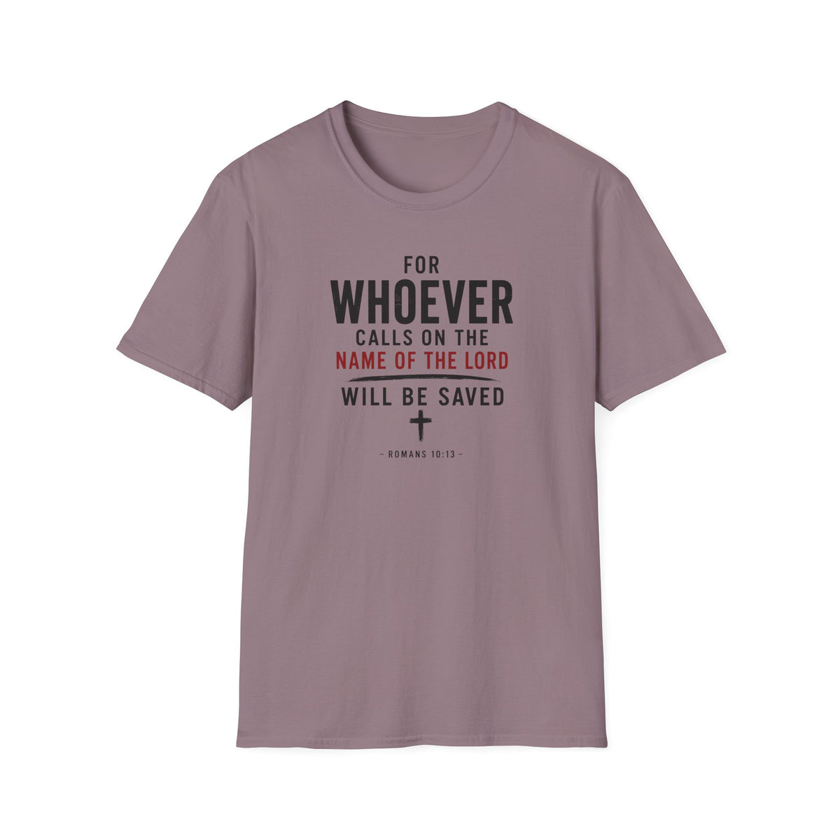 Whoever calls upon the Lord T-Shirt