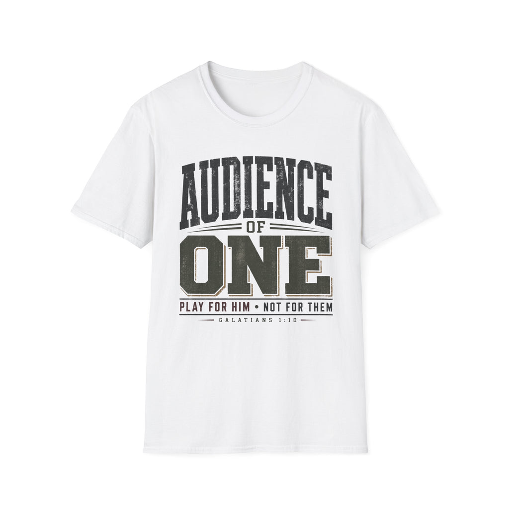 Audience of One T-Shirt