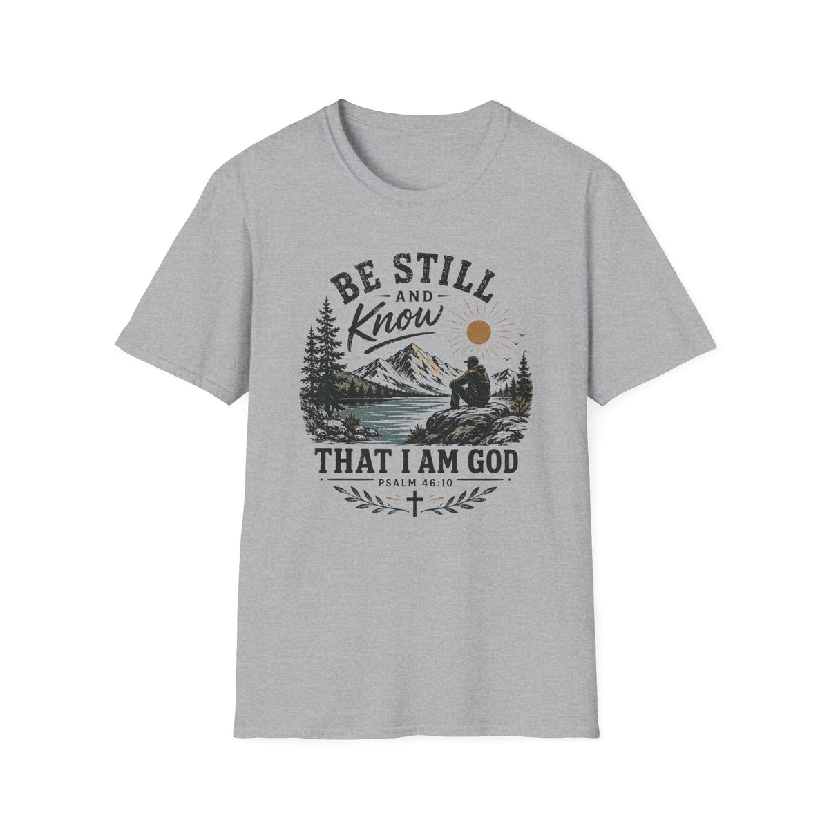 Be Still and Know T-Shirt