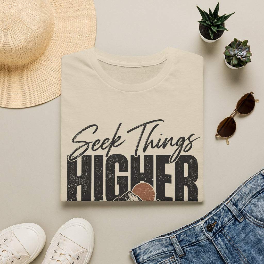 Seek things higher T-Shirt
